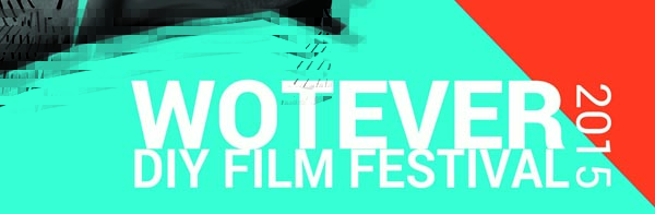 The Wotever DIY Film Festival