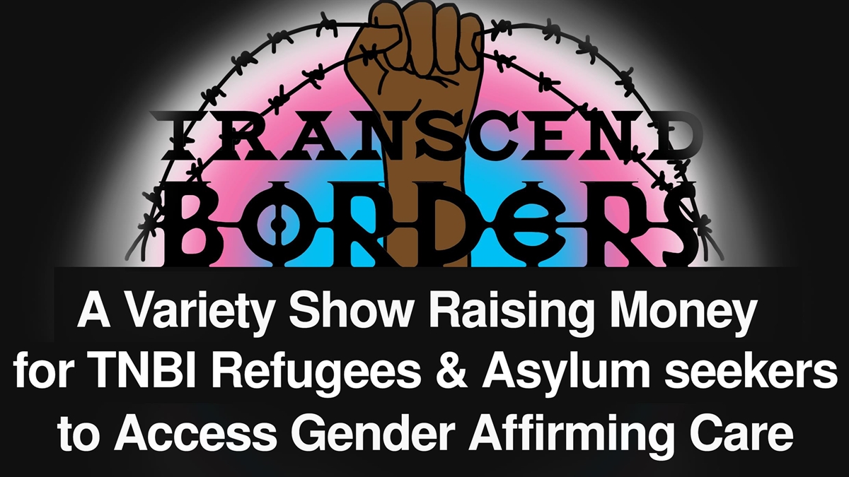 Transcend Borders: Trans Pride Edition: Brighton event to raise funds for a TNBI refugee/asylum seeker during Trans Pride Brighton